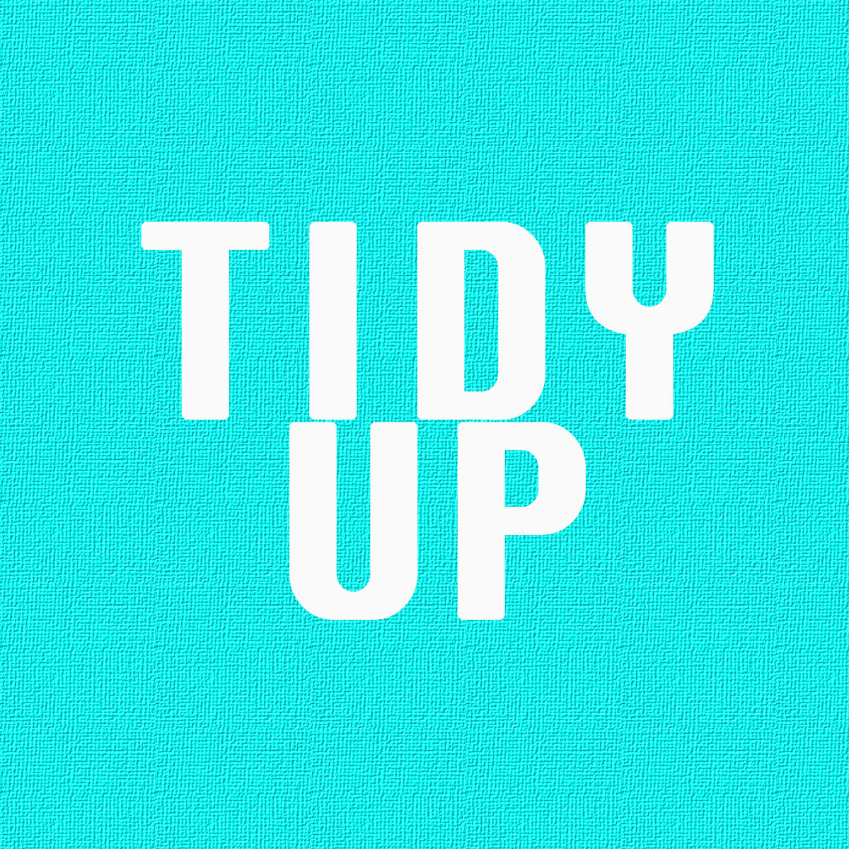 Tidy Up