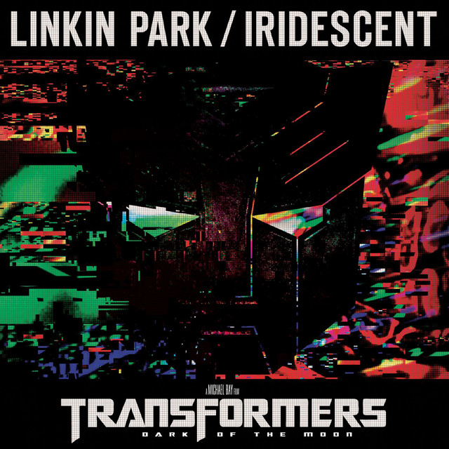 Iridescent (from Transformers 3: Dark of the Moon)