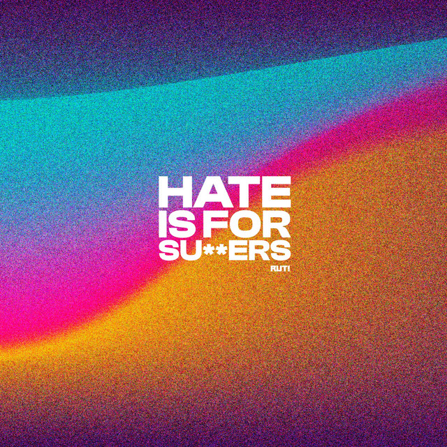 HATE IS FOR SU**ERS