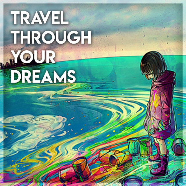 Travel Through Your Dreams