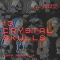 13 Crystal Skulls