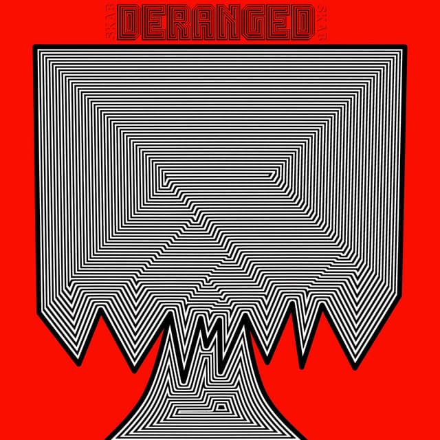 DERANGED