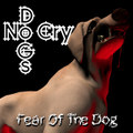 Fear of the Dog