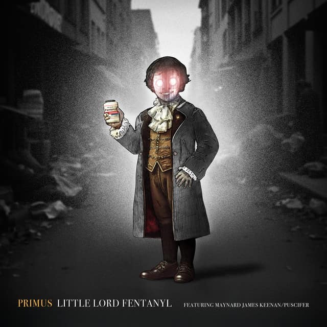 Little Lord Fentanyl (feat. Puscifer)