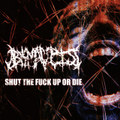 Shut the Fuck up or Die