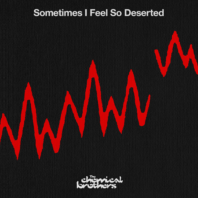 Sometimes I Feel So Deserted