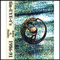 Tape 12 - Tin-EYE-tis Alive & Studio 1986-91